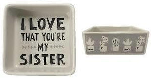 Trinket Tray - I Love That You're My Sister - Meyer's Market