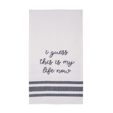 I Guess This Is My Life Dishtowel - Meyer's Market