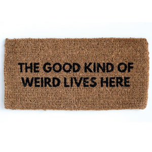 The Good Kind Of Weird Lives Here Doormat - Meyer's Market