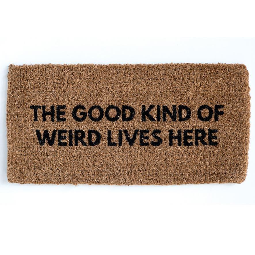 The Good Kind Of Weird Lives Here Doormat - Meyer's Market